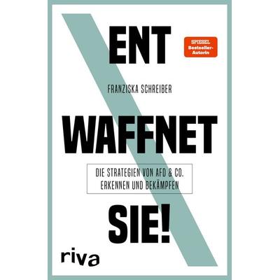 Entwaffnet sie!, Taschenbuch von Franziska Schreiber, RIVA