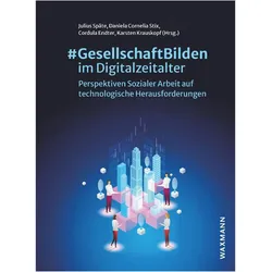 #GesellschaftBilden im Digitalzeitalter, Fachbücher von Daniela Cornelia Stix, Cordula Endter, Julius Späte