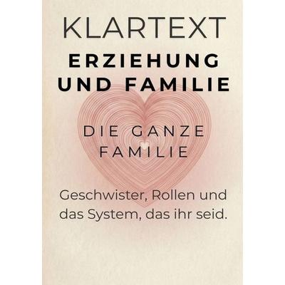 KLARTEXT Erziehung und Familie / Die ganze Familie, Taschenbuch von Michael Altmann, Epubli, 978-3-565-29694-1