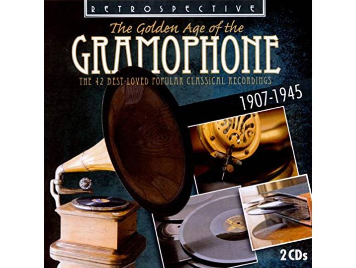 Various Artists - The Golden Age Of The Gramophone