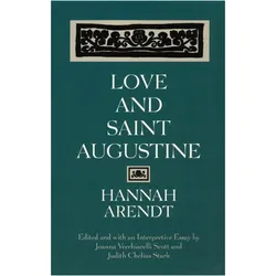 Love and Saint Augustine, Fachbücher von Hannah Arendt