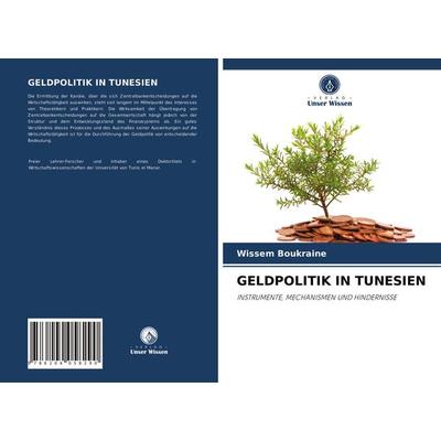 Geldpolitik in Tunesien, Taschenbuch von Wissem Boukraine, Verlag Unser Wissen, 978-620-4-05829-0