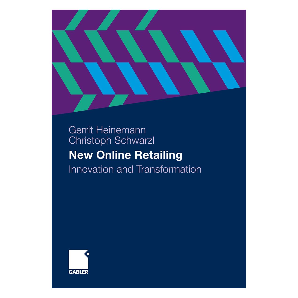 Gabler New Online Retailing (Englisch, Hardcover, Christoph Schwarzl, Gerrit Heinemann) (9783834923233)