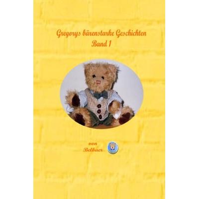 Gregorys bärenstarke Geschichten - Band 1, Taschenbuch von Bärbel Thetmeyer, Videel, 978-3-89906-393-6