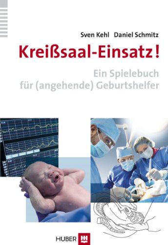 Sven Kehl - Kreißsaal-Einsatz!: Ein Spielebuch für (angehende) Geburtshelfer - Preis vom 30.09.2026 22:30:23 h