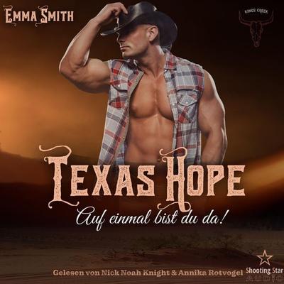 Texas Hope: Auf einmal bist du da! - Emma Smith, Audio, 4066004640501