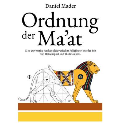 Ordnung der Ma'at; Gebundene Ausgabe von Daniel Mader, BoD – Books on Demand, 978-3-695-72051-4