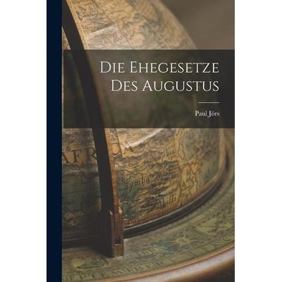 Die Ehegesetze Des Augustus, Taschenbuch von Paul Jörs, Hutson Street Press, 978-1-01-765306-9