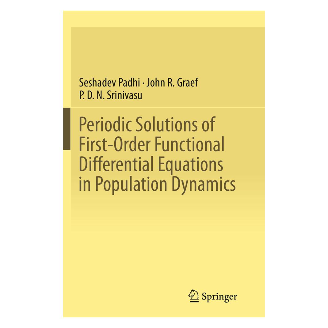 Springer Periodic Solutions of First-Order Functional Differential Equations in Population Dynamics (Englisch, Softcover, John R Graef, P D N Srinivasu, Seshadev Padhi) (55863606)