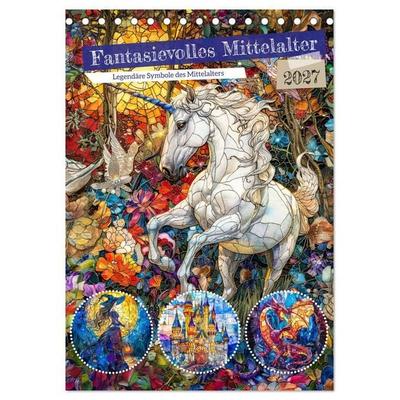 Fantasievolles Mittelalter - Legendäre Symbole des Mittelalters (Tischkalender 2027 DIN A5 hoch), CALVENDO Monatskalender