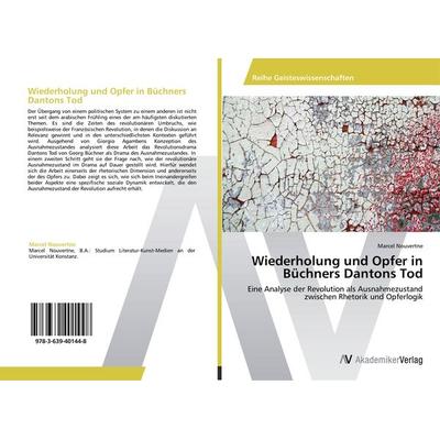 Wiederholung und Opfer in Büchners Dantons Tod, Taschenbuch von Marcel Nouvertne, AV Akademikerverlag, 978-3-639-40144-8