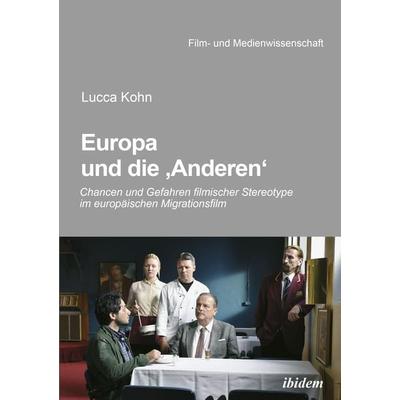 Europa und die 'Anderen'; Taschenbuch von Lucca Kohn, Ibidem, 978-3-8382-1611-9