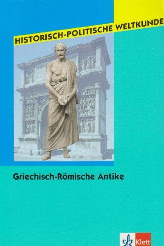 Arnulf Moser - Historisch-Politische Weltkunde / Griechisch-Römische Antike - Preis vom 09.10.2026 07:28:09 h