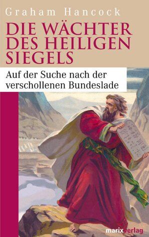 Graham Hancock - Die Wächter der heiligen Siegels: Auf der Suche nach der verschollenen Bundeslade - Preis vom 09.10.2026 07:28:09 h