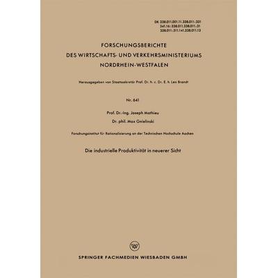 Die industrielle Produktivität in neuerer Sicht, Taschenbuch von Joseph Mathieu, VS Verlag für Sozialwissenschaften, 978-3-663-00264-2