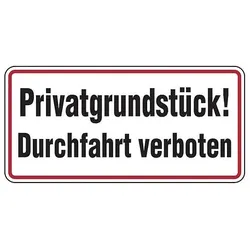 Hinweisschild, Privatgrundstück! Durchfahrt verboten