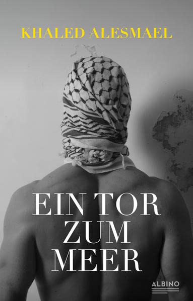 Khaled Alesmael - Ein Tor zum Meer - Preis vom 04.10.2026 03:51:26 h