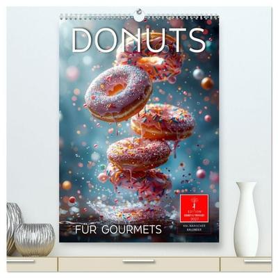 Donuts für Gourmets (hochwertiger Premium Wandkalender 2027 DIN A2 hoch), Kunstdruck in Hochglanz