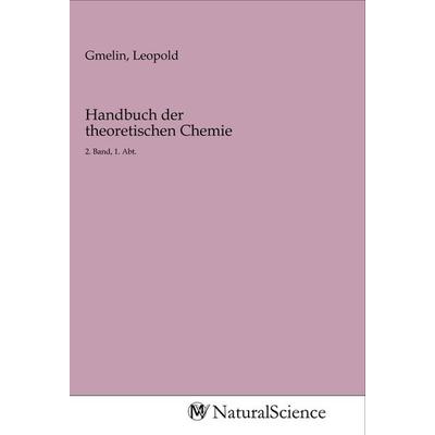 Handbuch der theoretischen Chemie, Taschenbuch von , MV-NaturalScience, 978-3-96878-193-8