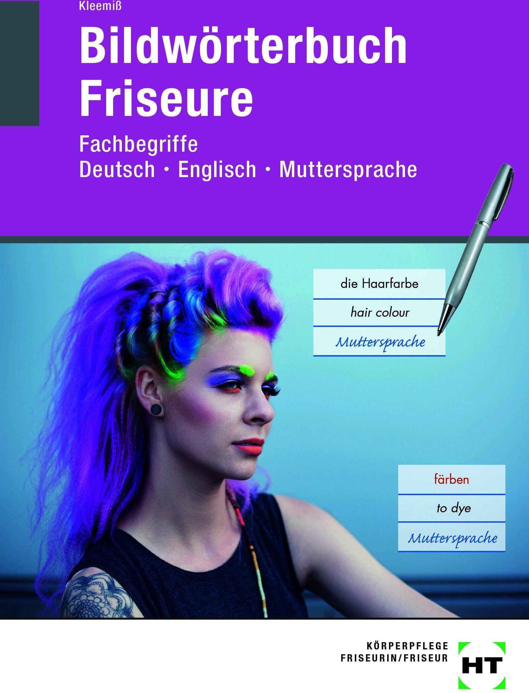 Britta Kleemiß - Bildwörterbuch Friseure: Fachbegriffe Deutsch - Englisch - Muttersprache - Preis vom 09.10.2026 07:28:09 h