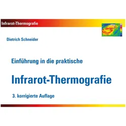Einführung in die praktische Infrarot-Thermografie, Fachbücher von Dietrich Schneider