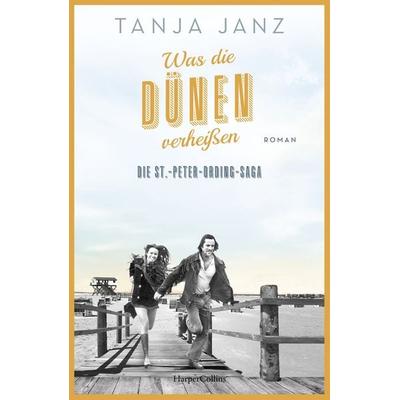 Was die Dünen verheißen. Die St.-Peter-Ording-Saga, Taschenbuch von Tanja Janz, HarperCollins Paperback