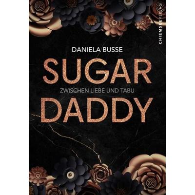 Sugardaddy, Taschenbuch von Daniela Busse, Feiyr, 978-3-9899558-0-6