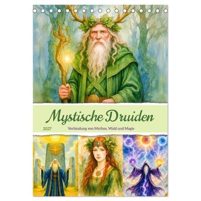 Mystische Druiden - Verbindung von Mythos, Natur und Magie (Tischkalender 2027 DIN A5 hoch), CALVENDO Monatskalender