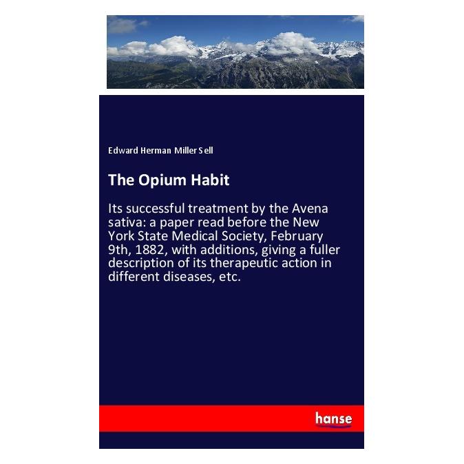 Hansebooks The Opium Habit (Englisch, Softcover, Edward Herman Sell Miller) (56035887)