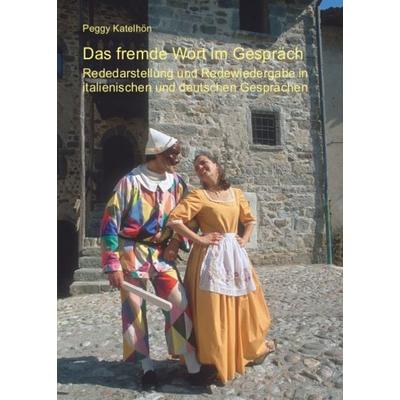 Das fremde Wort im Gespräch, Taschenbuch von Peggy Katelhön, Weidler Buchverlag Berlin, 978-3-89693-438-3