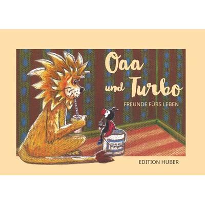 Oaa und Turbo, Gebundene Ausgabe von Christian Huber, Buchschmiede, 978-3-99165-684-5