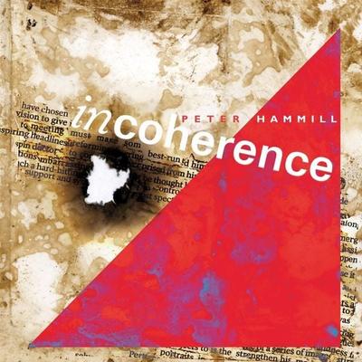 Incoherence, 2 Audio-CD (Expanded Edition) - Peter Hammill, CD, 5013929488946