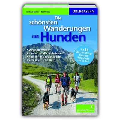 Die schönsten Wanderungen mit Hunden, Paperback von Michael Reimer, Frischluft-Edition, 978-3-945419-05-2