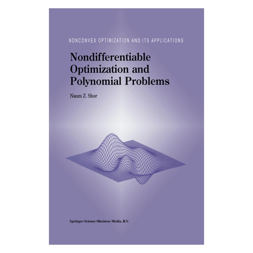 Springer Nondifferentiable Optimization and Polynomial Problems (Englisch, Softcover, N Z Shor, N. Z. Shor, N.Z. Shor) (55380837)