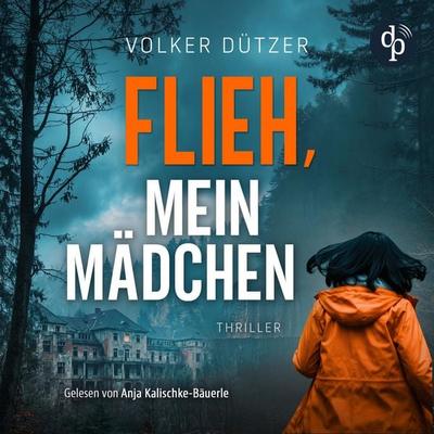 Flieh, mein Mädchen (Nur bei uns!) - Volker Dützer, Audio, 9783968177267