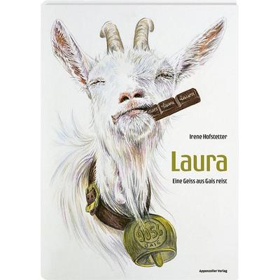 Laura, Gebundene Ausgabe von Irene Hofstetter, Appenzeller, 978-3-85882-842-2