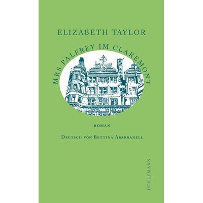 Mrs Palfrey im Claremont, Gebundene Ausgabe von Elizabeth Taylor, Dörlemann, 978-3-03820-084-0