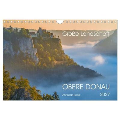 Große Landschaft Obere Donau (Wandkalender 2027 DIN A4 quer), CALVENDO Monatskalender