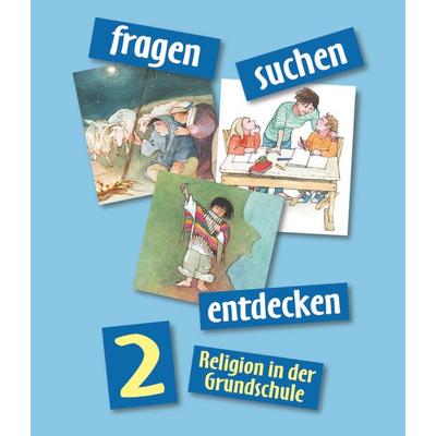 Fragen-suchen-entdecken - Katholische Religion in der Grundschule - Ausgabe 2001 - Band 2, Taschenbuch von Anita Hofbauer,Andrea Wirth,Paul