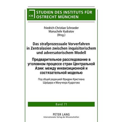 Das strafprozessuale Vorverfahren in Zentralasien zwischen inquisitorischem und adversatorischem Modell, Gebundene Ausgabe von , Peter Lang GmbH,
