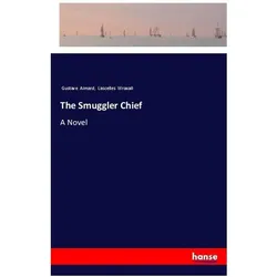 The Smuggler Chief, Belletristik von Gustave Aimard, Lascelles Wraxall