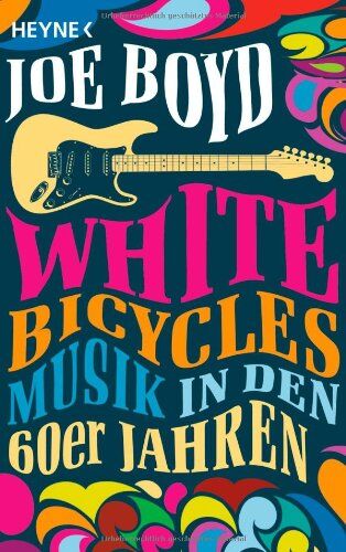 Joe Boyd - White Bicycles: Musik in den 60er Jahren - Preis vom 30.09.2026 09:01:18 h