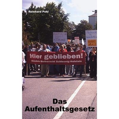 Das Aufenthaltsgesetz, Taschenbuch von Reinhard Pohl, BoD – Books on Demand, 978-3-695-19177-2
