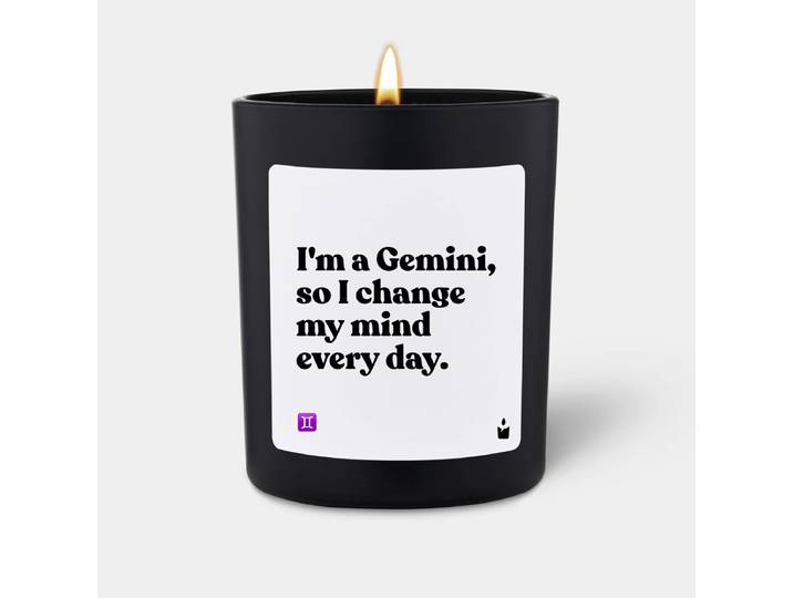Duftkerze Schwarz Woody I'm a Gemini, so I change my mind every day.