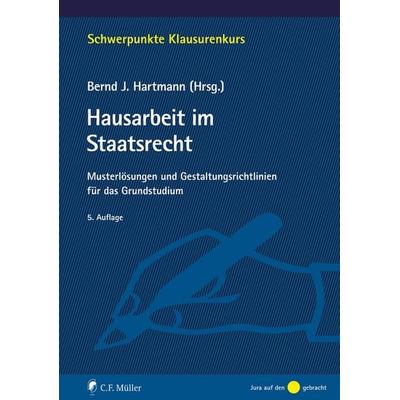 Hausarbeit im Staatsrecht, Taschenbuch von Jan Henrik Klement,Christoph Enders,Tristan Barczak,Bernd J. Hartmann,Fabian Wittreck, C.F. Müller,