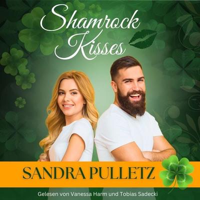 Shamrock Kisses: Eine irische Romance - Sandra Pulletz, Audio, 4069829359672