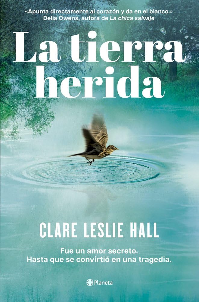 Hall, Clare Leslie - La tierra herida: La historia de amor más adictiva del año (Planeta Internacional) - Preis vom 30.09.2026 09:01:18 h