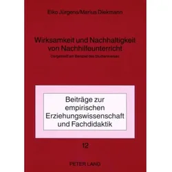 Wirksamkeit und Nachhaltigkeit von Nachhilfeunterricht, Fachbücher von Eiko Jürgens, Marius Diekmann
