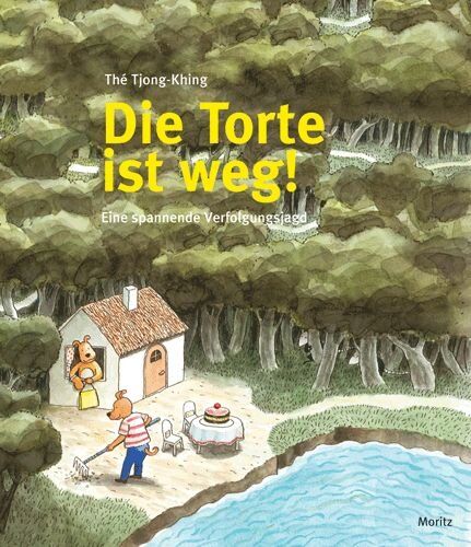 Thé Tjong-Khing - Die Torte ist weg: Eine spannende Verfolgungsjagd - Preis vom 30.09.2026 22:30:23 h