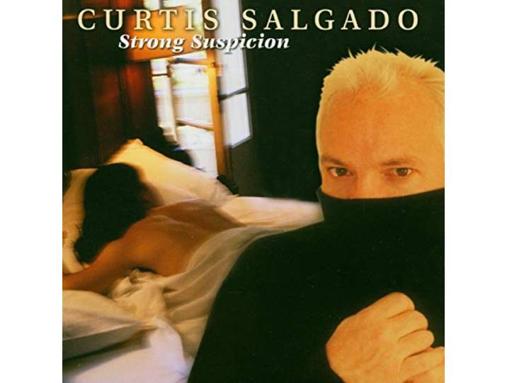 Curtis Salgado - Strong Suspicion